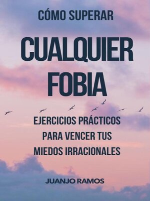 cover image of Cómo superar cualquier fobia